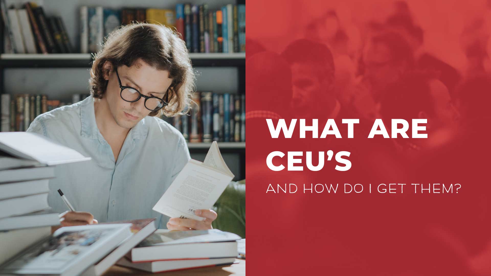 What are CEU’s And How Do I Get Them?